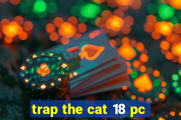 trap the cat 18 pc